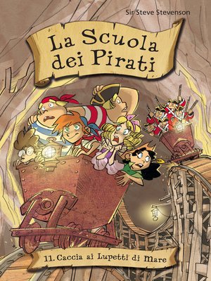 cover image of Caccia ai Lupetti di Mare. La scuola dei pirati. Volume 11